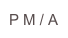 P M / A